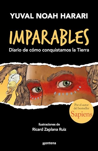 Diario de cómo conquistamos la tierra/ How Humans Took Over the World (1) (Imparables/ Unstoppable Us, 1, Band 1) von Montena